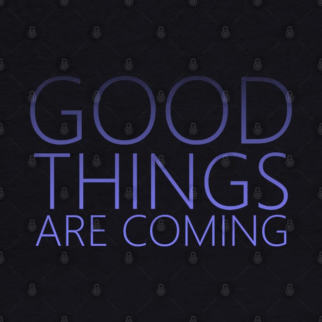 Good Things are Coming | Purple, Good thoughts by FlyingWhale369